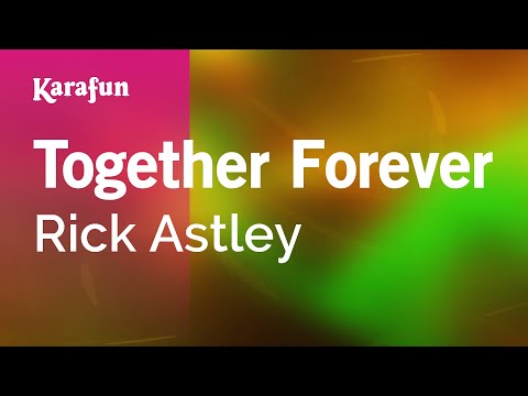 Rick Astley - Together Forever
