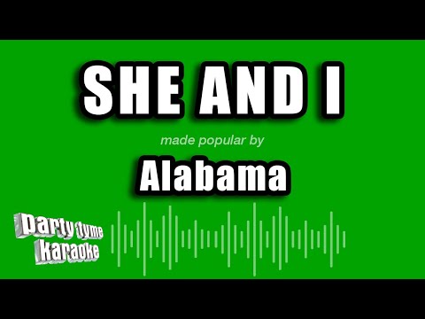 Alabama - She And I