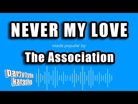 The Association - Never My Love