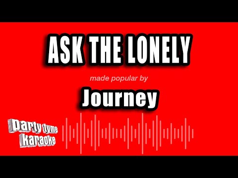 Journey - Ask The Lonely