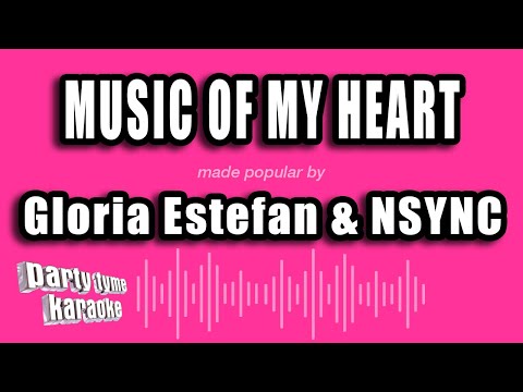 Gloria Estefan & NSYNC - Music of My Heart