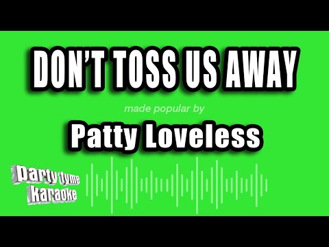 Patty Loveless - Don't Toss Us Away