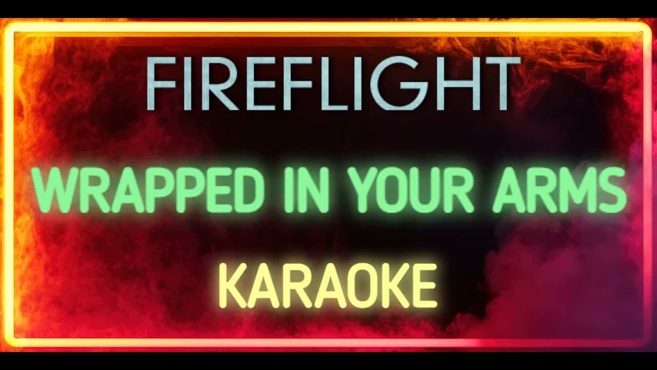Fireflight - Wrapped in Your Arms