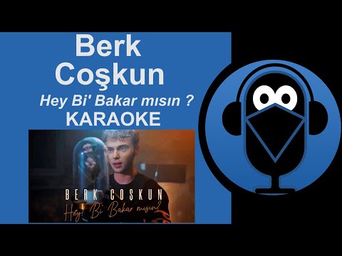 Berk Coşkun - Hey Bi Bakar mısın ? KARAOKE / Sözleri Lyrics( Cover )