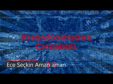 Ece Seçkin - Aman aman
