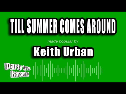 Keith Urban - Till Summer Comes Around
