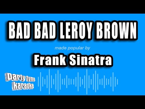 Frank Sinatra - Bad Bad Leroy Brown