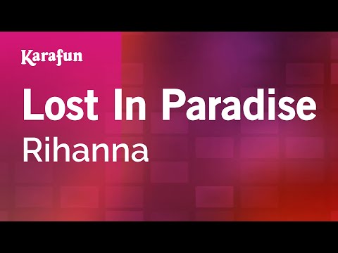 Rihanna - Lost in Paradise