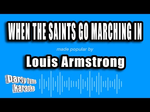Louis Armstrong - When The Saints Go Marching In
