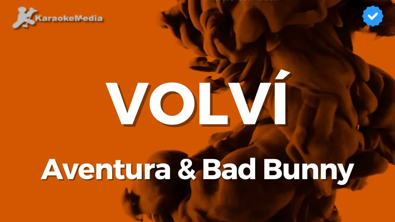 Aventura, Bad Bunny - Volví
