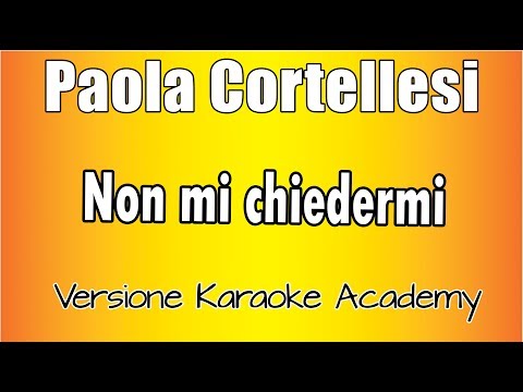 Paola Cortellesi - Non Mi chiedermi