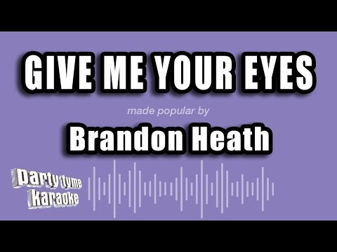 Brandon Heath - Give Me Your Eyes