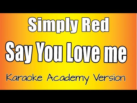 Simply Red - Say you love me