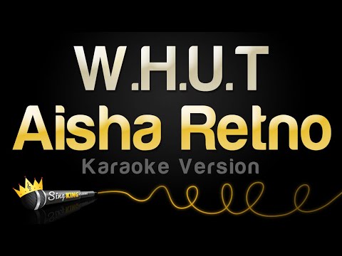 Aisha Retno - W.H.U.T