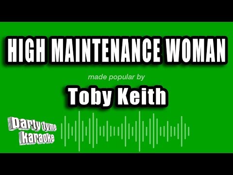 Toby Keith - High Maintenance Woman