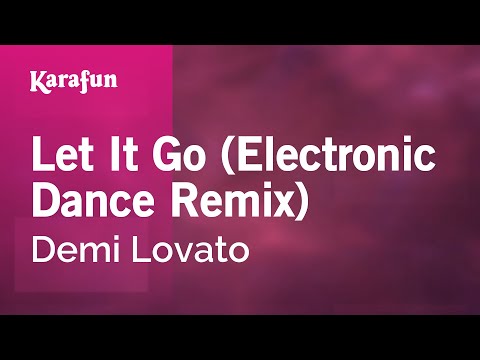 Demi Lovato - Let It Go (Electronic Dance Remix)