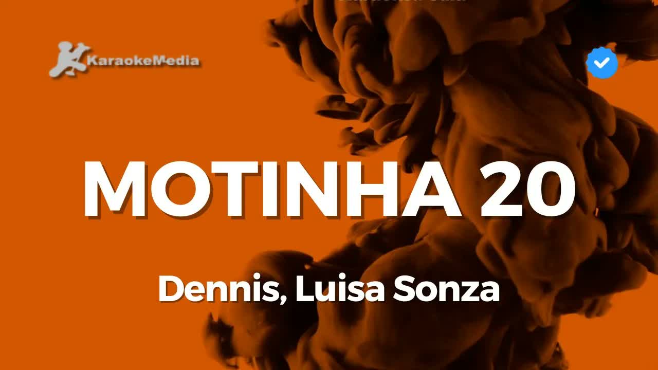 Dennis, Luisa Sonza - Motinha 20 (Mete marcha)