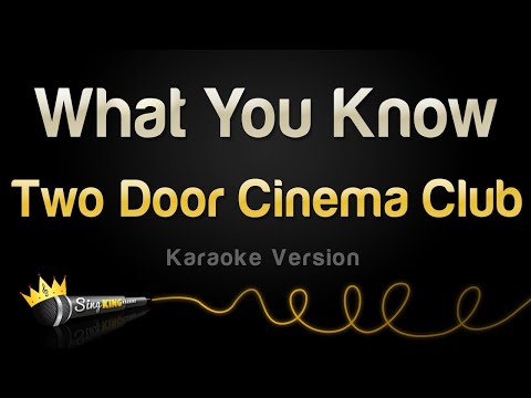 Two Door Cinema Club - What You Know
