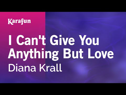 Diana Krall - I Can't Give You Anything but Love