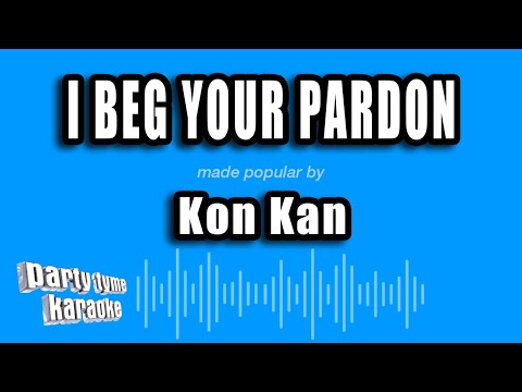 Kon Kan - I Beg Your Pardon
