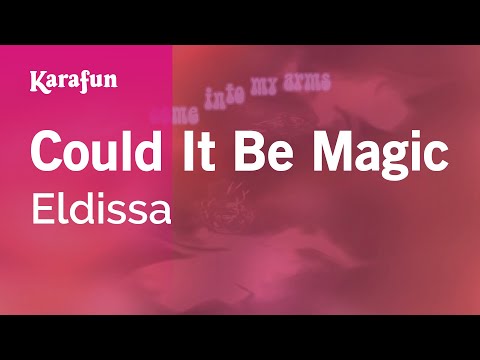 Eldissa - Could It Be Magic