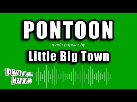 Little Big Town - Pontoon
