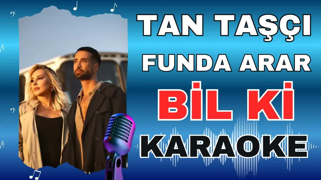 Tan Taşçı & Funda Arar Bil Ki