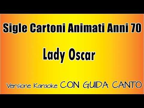 Sigle cartoni anni 70 - lady Oscar