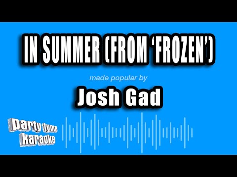 Josh Gad - In Summer (from Frozen)
