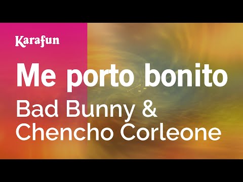 Bad Bunny & Chencho Corleone - Me porto bonito