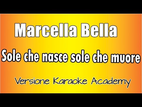 Marcella Bella - Sole che nasce sole che muore