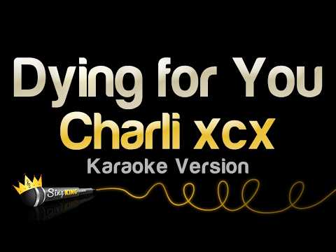 Charli xcx - Dying for You
