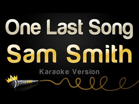 Sam Smith - One Last Song
