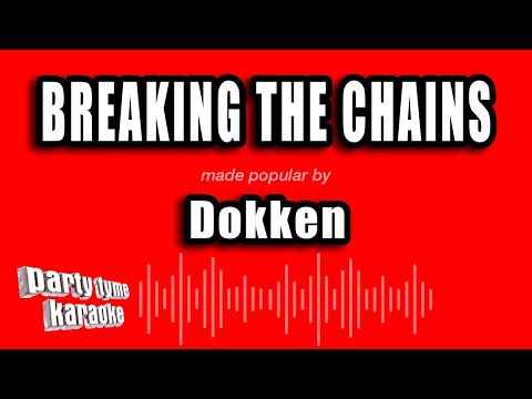 Dokken - Breaking The Chains