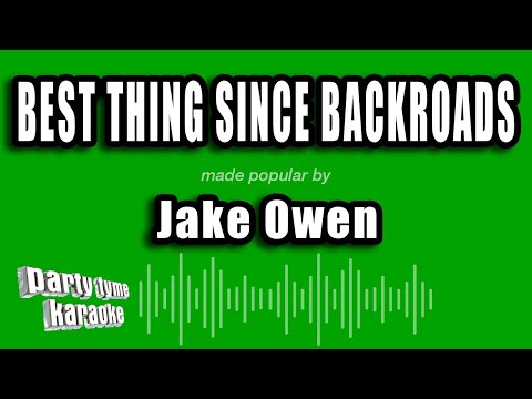 Jake Owen - Best Thing Since Backroads