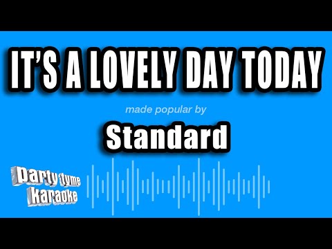 Standard - It's A Lovely Day Today