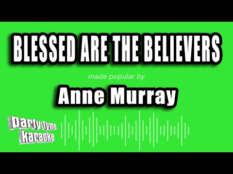 Anne Murray - Blessed Are The Believers