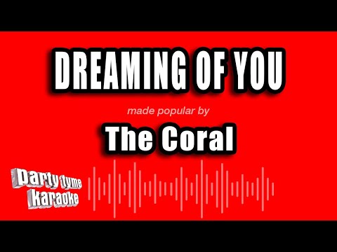 The Coral - Dreaming of You