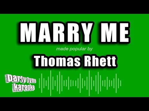 Thomas Rhett - Marry Me