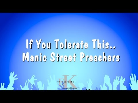 Manic Street Preachers - If You Tolerate This..