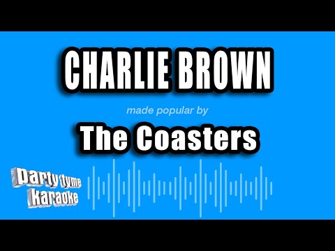 The Coasters - Charlie Brown