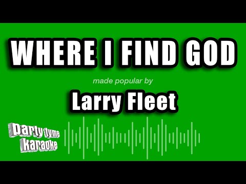 Larry Fleet - Where I Find God