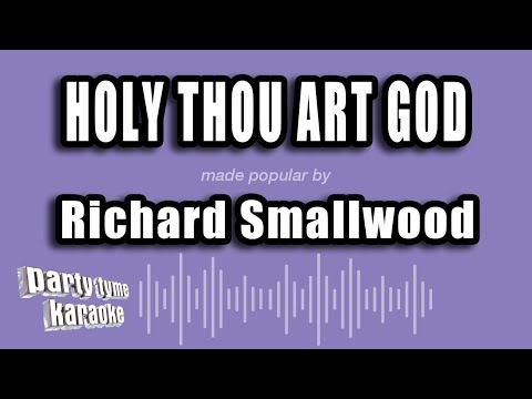 Richard Smallwood - Holy Thou Art God