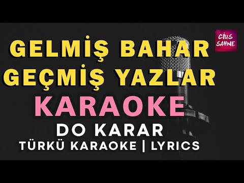 Gelmiş Bahar Geçmiş Yazlar - Do