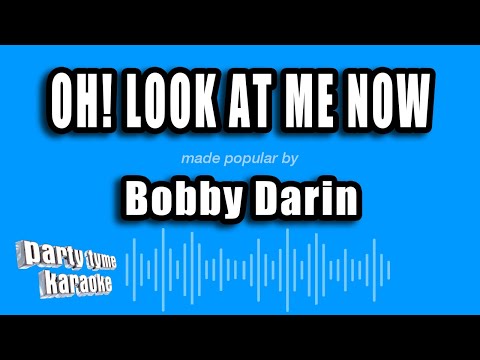 Bobby Darin - Oh! Look At Me Now