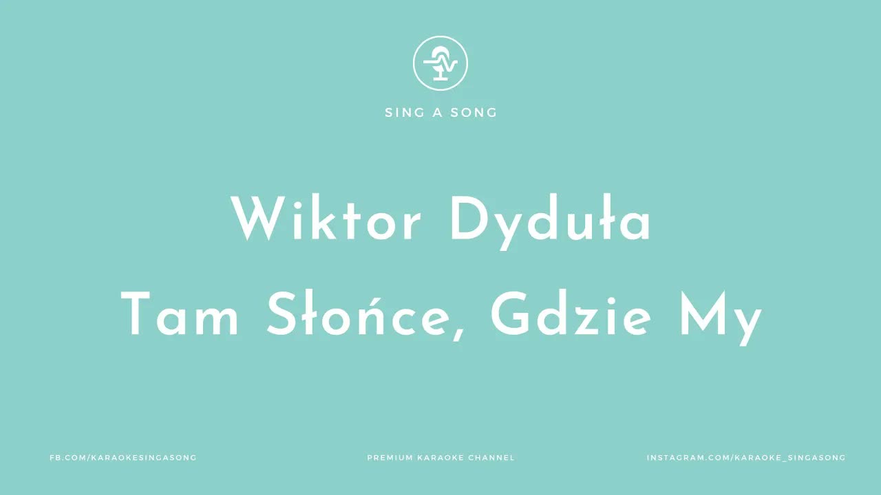 Wiktor Dyduła - Tam Słońce, Gdzie My