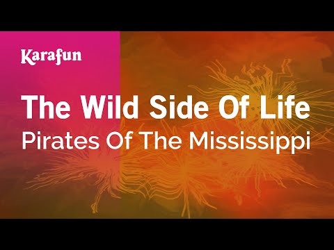 Pirates of the Mississippi - The Wild Side of Life