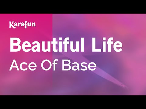 Ace of Base - Beautiful Life