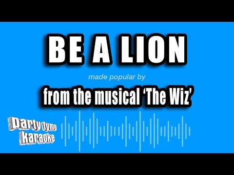 The Wiz - Be A Lion