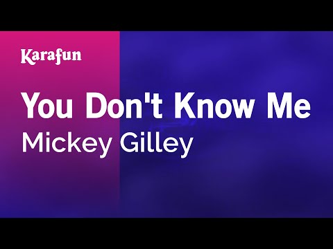 Mickey Gilley - You Don't Know Me